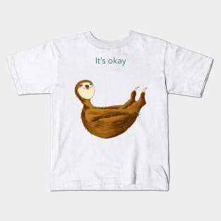 Relax with sloth: stretching 'It's okay' Kids T-Shirt